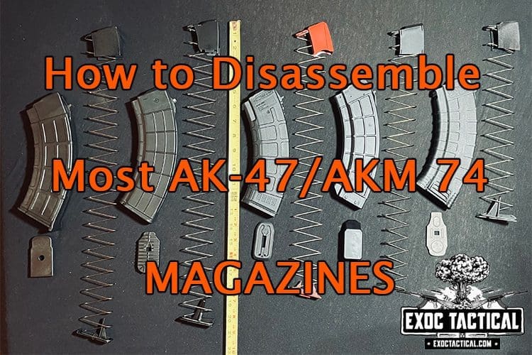 How to Disassemble & Maintain Any AK-47 or AKM Magazine