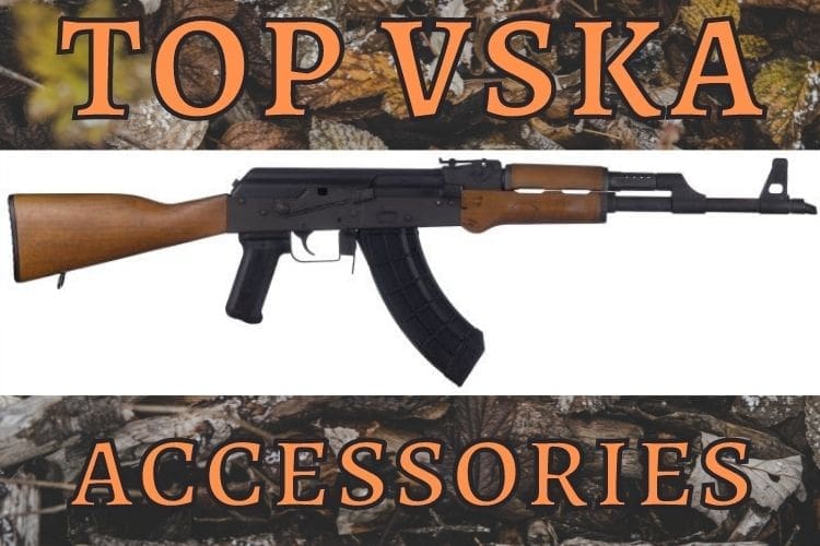 Best Accessories For The Century Arms VSKA