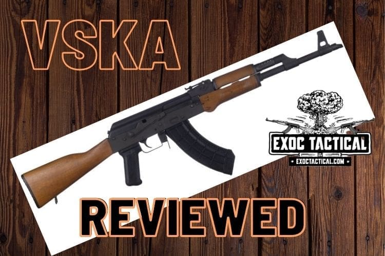 Century Arms VSKA Review Is S7 Tool Steel Better?